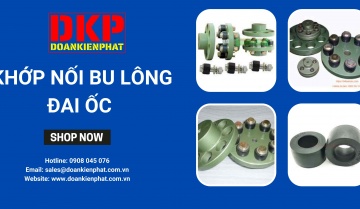 GIỚI THIỆU KHỚP NỐI BU LÔNG ĐAI ỐC - ĐOÀN KIÊN PHÁT