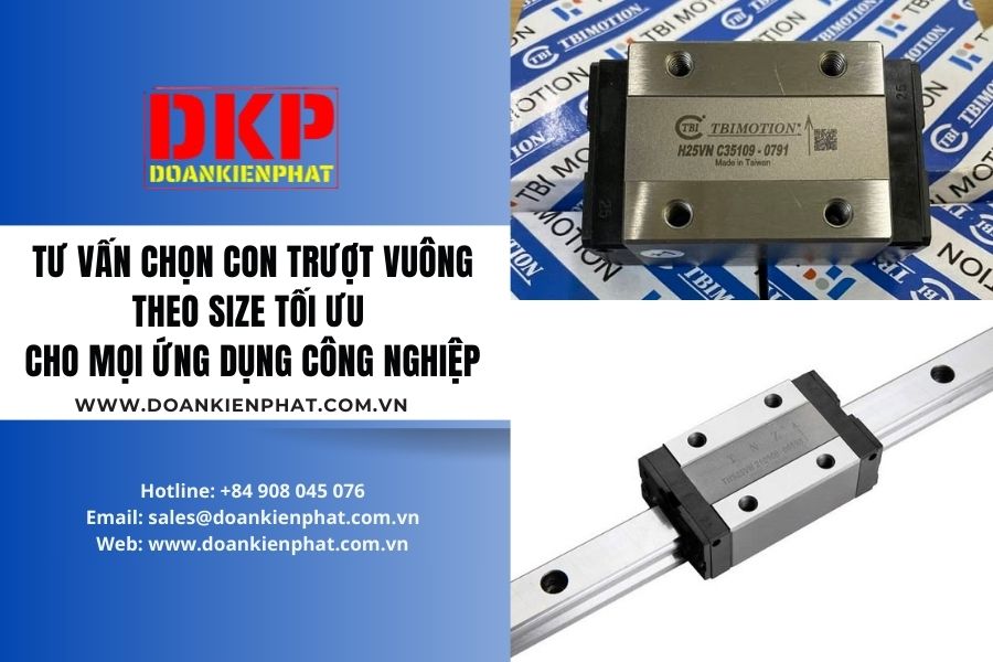 Tư Vấn Chọn Con Trượt Vuông Theo Size Tối Ưu Cho Mọi Ứng Dụng Công Nghiệp