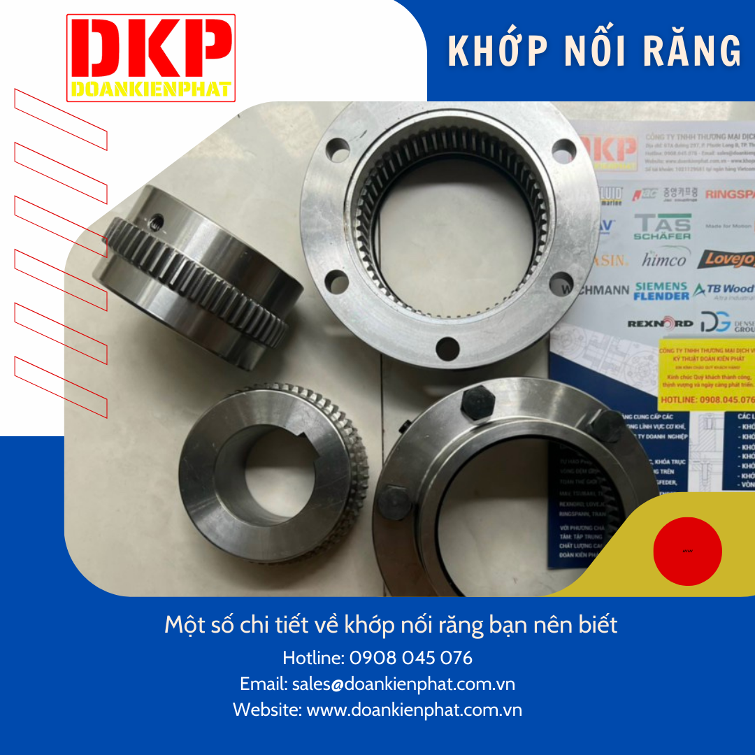 Khớp nối răng vỏ thép Đoàn Kiên Phát